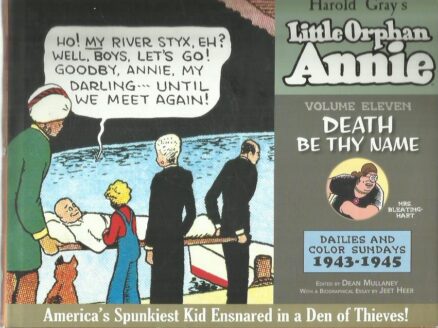 The Complete Little Orphan Annie volume 11 - Death by Thy Name - Dailies and Color Sundays 1943-1945