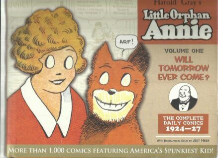 The Complete Little Orphan Annie volume 1 - Will Tomorrow Ever Come? - The Complete Daily Comicsa 1924-27