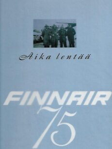 Aika lentää - Finnair 75 vuotta -juhlakirja