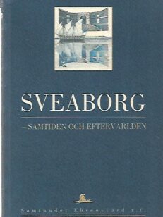 Sveaborg - samtiden och eftervärlden : Bidrag till Sveaborgss historia IV