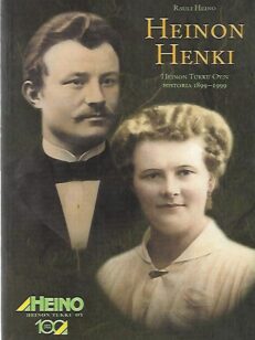 Heinon Henki - heinon Tukku Oy:n historia 1899-1999