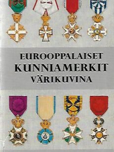 Eurooppalaiset kunniamerkit värikuvina