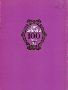 Lohjan Säästöpankki 100 vuotta 1870-1970