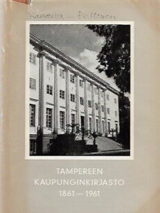 Tampereen kaupunginkirjasto 1861-1961