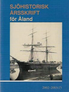 Sjöhistorisk årsskrift för Åland 2002-2003 : 15 - with summaries in English