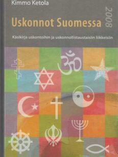 Uskonnot Suomessa Käsikirja uskontoihin ja uskonnollistaustaisiin liikkeisiin