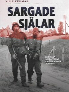 Sargade själar - De finska soldaternas krigstrauman 1939-1945