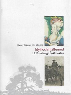 Idyll och hjältemod - J. L. Runeberg i bokkonsten