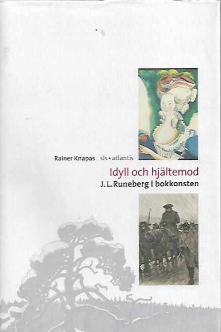 Idyll och hjältemod - J. L. Runeberg i bokkonsten