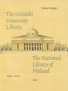 The Helsinki University Library / The National Library of Helsinki 1640-2010