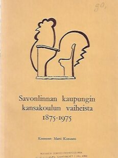 Savonlinnan kaupungin kansakoulun vaiheista 1875-1975