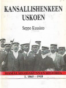 Kansallishenkeen uskoen - Hämäläis-osakunnan historia 1. : 1865-1918