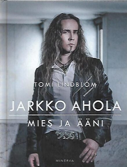 Jarkko Ahola - Mies ja ääni