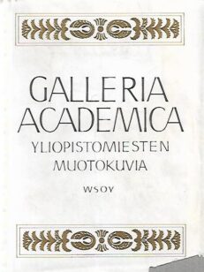 Galleria Academica - Yliopistomiesten muotokuvia
