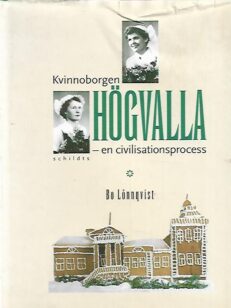 Kvinnoborgen Högvalla - en civilisationsprocess
