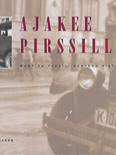 Ajakee pirssillä! – Kuopion taksiliikenteen historiaa
