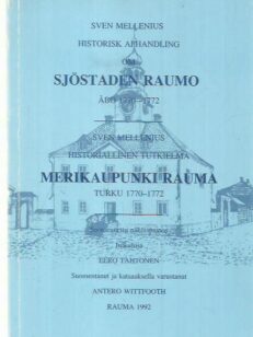 Historisk afhandling om sjöstaden Raumo - Historiallinen tutkielma merikaupunki Rauma