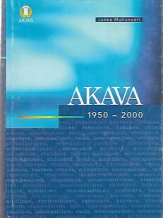 AKAVA 1950-2000 - Oma ja yhteinen etu