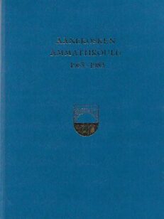 Äänekosken ammattikoulu 1963-1983 - 20 vuotta ammattikasvatusta pohjoisessa Keski-Suomessa