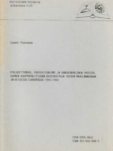 Puolueettomuus, protektionismi ja kansainvälinen yhteisö. Suomen kauppapolitiikan ristiriitoja toisen maailmansodan jälkeisessä Euroopassa 1945-1950