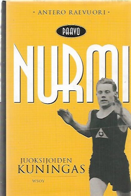 Paavo Nurmi - Juoksijain kuningas