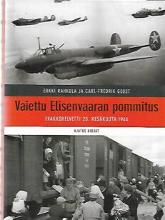Vaiettu Elisenvaaran pommitus - Evakkohelvetti 20. kesäkuuta 1944