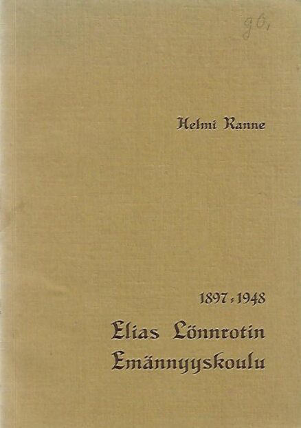 Elias Lönnrotin Emännyyskoulu 1897-1948