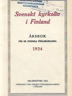 Svenskt kyrkoliv i Finland - Årsbok för de Svenska församlingarna 1924