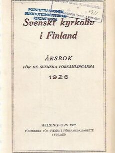 Svenskt kyrkoliv i Finland - Årsbok för de Svenska församlingarna 1926