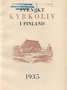 Svenskt kyrkoliv i Finland - Årsbok för de Svenska församlingarna 1935