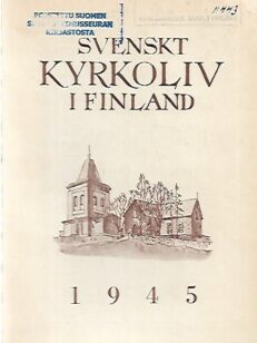 Svenskt kyrkoliv i Finland - Årsbok för de Svenska församlingarna 1945