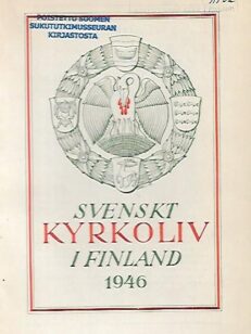 Svenskt kyrkoliv i Finland - Årsbok för de Svenska församlingarna 1946