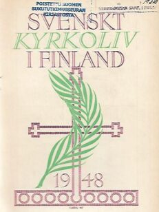 Svenskt kyrkoliv i Finland - Årsbok för de Svenska församlingarna 1948