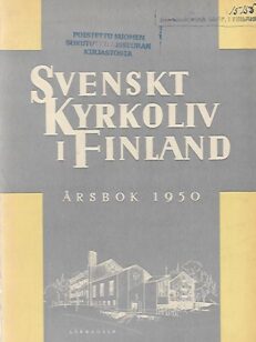 Svenskt kyrkoliv i Finland - Årsbok för de Svenska församlingarna 1950