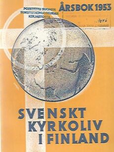 Svenskt kyrkoliv i Finland - Årsbok för de Svenska församlingarna 1953