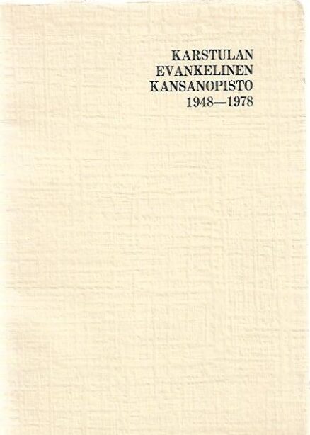 Karstulan Evankelinen kansanopisto 1948-1978