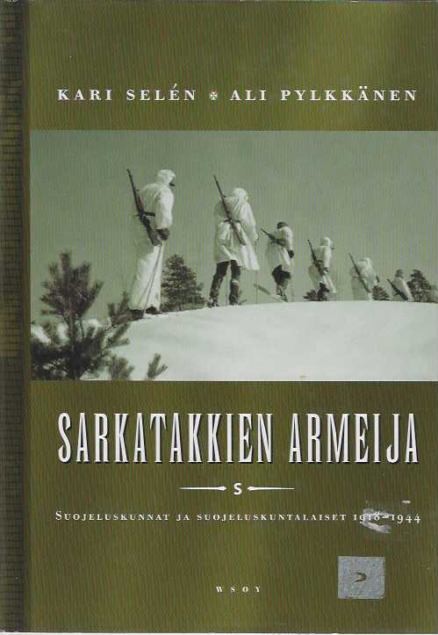 Sarkatakkien armeija Suojeluskunnat ja suojeluskuntalaiset 1918-1944