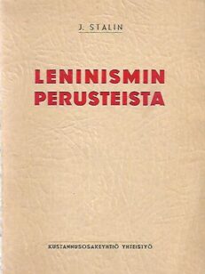 Leninismin perusteista Sverdlovin yliopistossa huhtikuun alussa v. 1924 pidetyt luennot