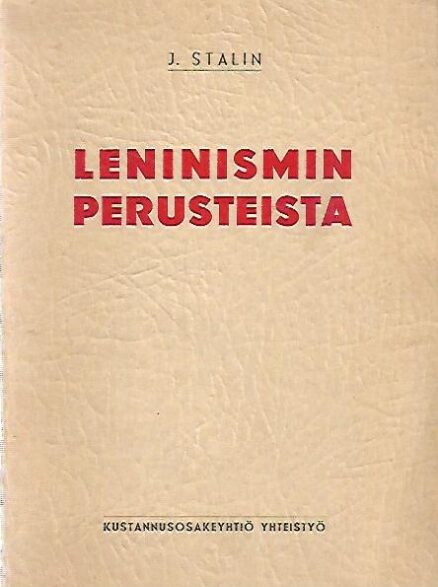 Leninismin perusteista Sverdlovin yliopistossa huhtikuun alussa v. 1924 pidetyt luennot