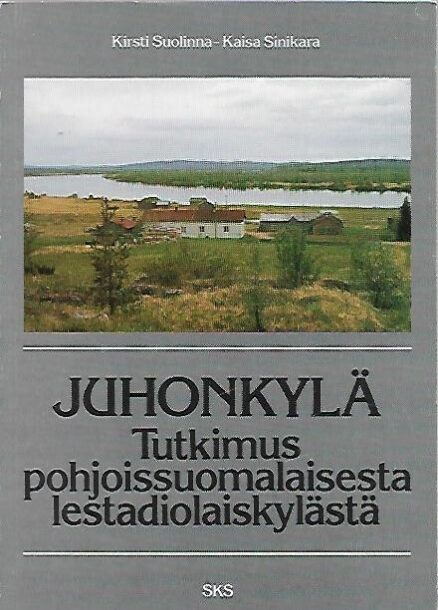 Juhonkylä - Tutkimus pohjoissuomalaisesta lestadiolaiskylästä