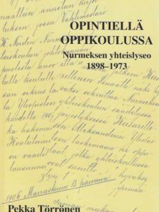 Opintiellä oppikoulussa Nurmeksen yhteislyseo 1898-1973