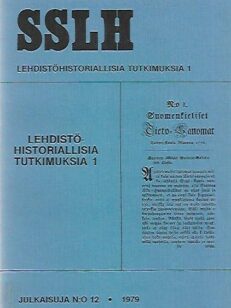 Suomen Sanomalehdistön Historia N:o 12 : Lehdistöhistoriallisia tutkimuksia 1