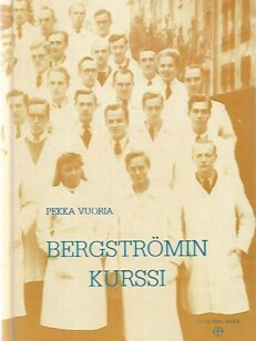 Bergströmin kurssi - Suomalaisia lääkäreitä 1951-1990