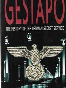 Gestapo - The History of the German Secret Service