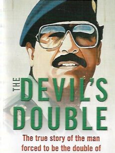 The Devil´s Double - The true story of the m,an forced to be the double of Saddam Hussein´s eldest son