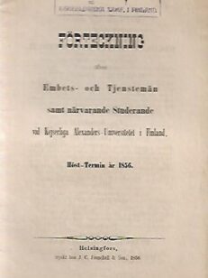 Förteckning öfver Embets- och Tjenstemän samt närvarande Studerande vid Kejserliga Alexanders-Universitetet i Finland - Höst-Termin år 1856