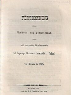 Förteckning öfver Embets- och Tjenstemän samt närvarande Studerande vid Kejserliga Alexanders-Universitetet i Finland - Vår-Termin år 1858
