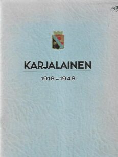 Karjalainen 30-vuotias : 1918-1948