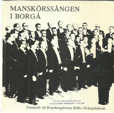 Manskörssången i Borgå - Festskrift till Runebergskören BSB:s 50-årsjubileum