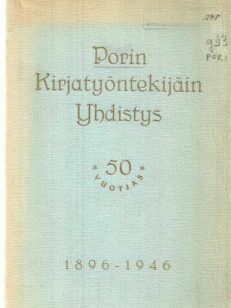 Porin Kirjatyöntekijäin Yhdistys 50-vuotias 1896-1946